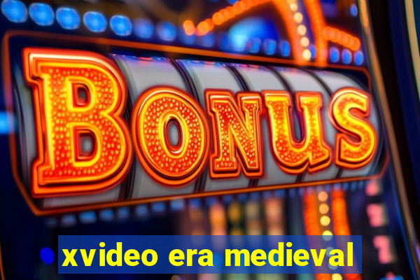 xvideo era medieval